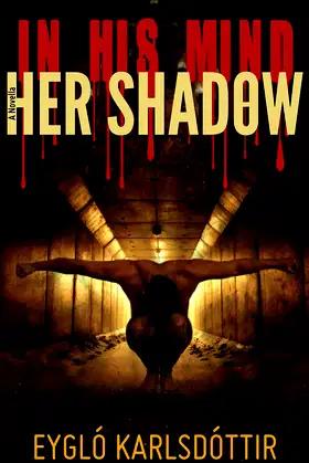 IN HIS MIND, HER SHADOW poster