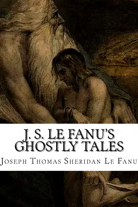 J. S. Le Fanu's Ghostly Tales poster