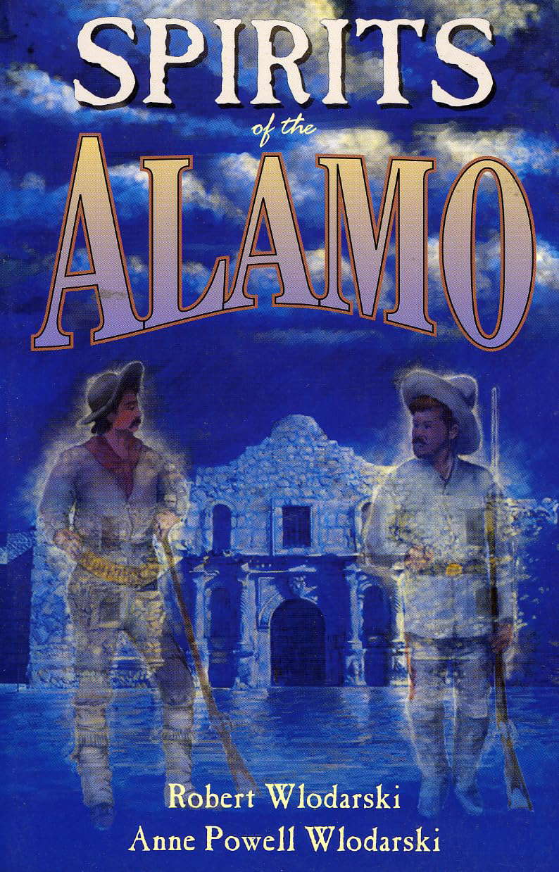 Spirits of The Alamo: A History of the Mission and its Hauntings poster