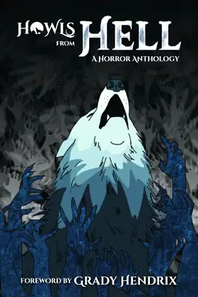 Howls From Hell: A Horror Anthology poster