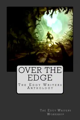 Over the Edge: The Edgy Writers Anthology poster