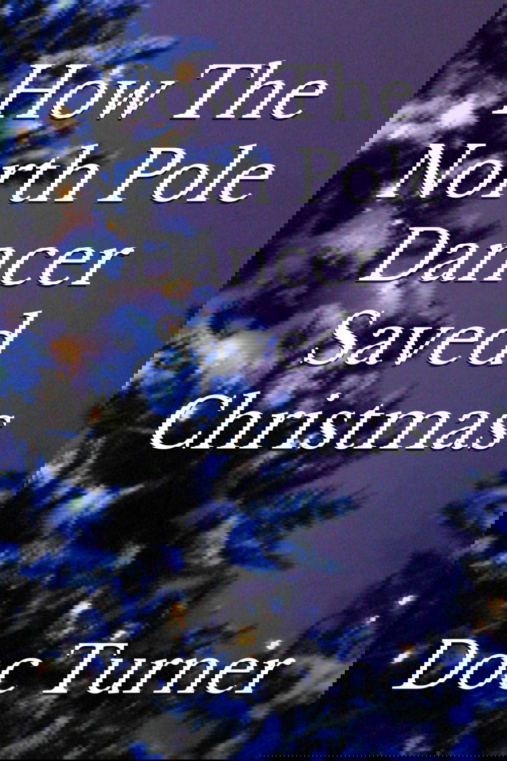How The North Pole Dancer Saved Christmas poster