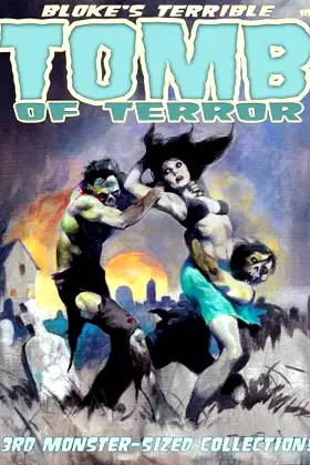 Bloke's Terrible Tomb Of Terror - 3rd Monster-Sized Collection poster