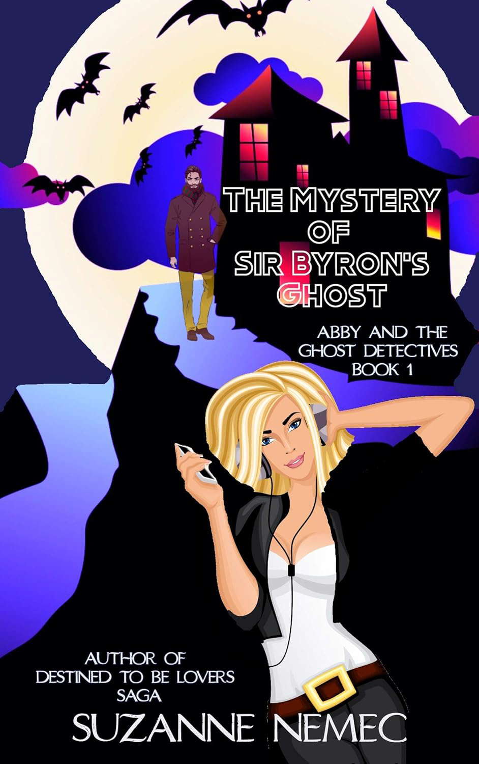 The Mystery of Sir Byron's Ghost (Abby and the Ghost Detectives Book 1) poster