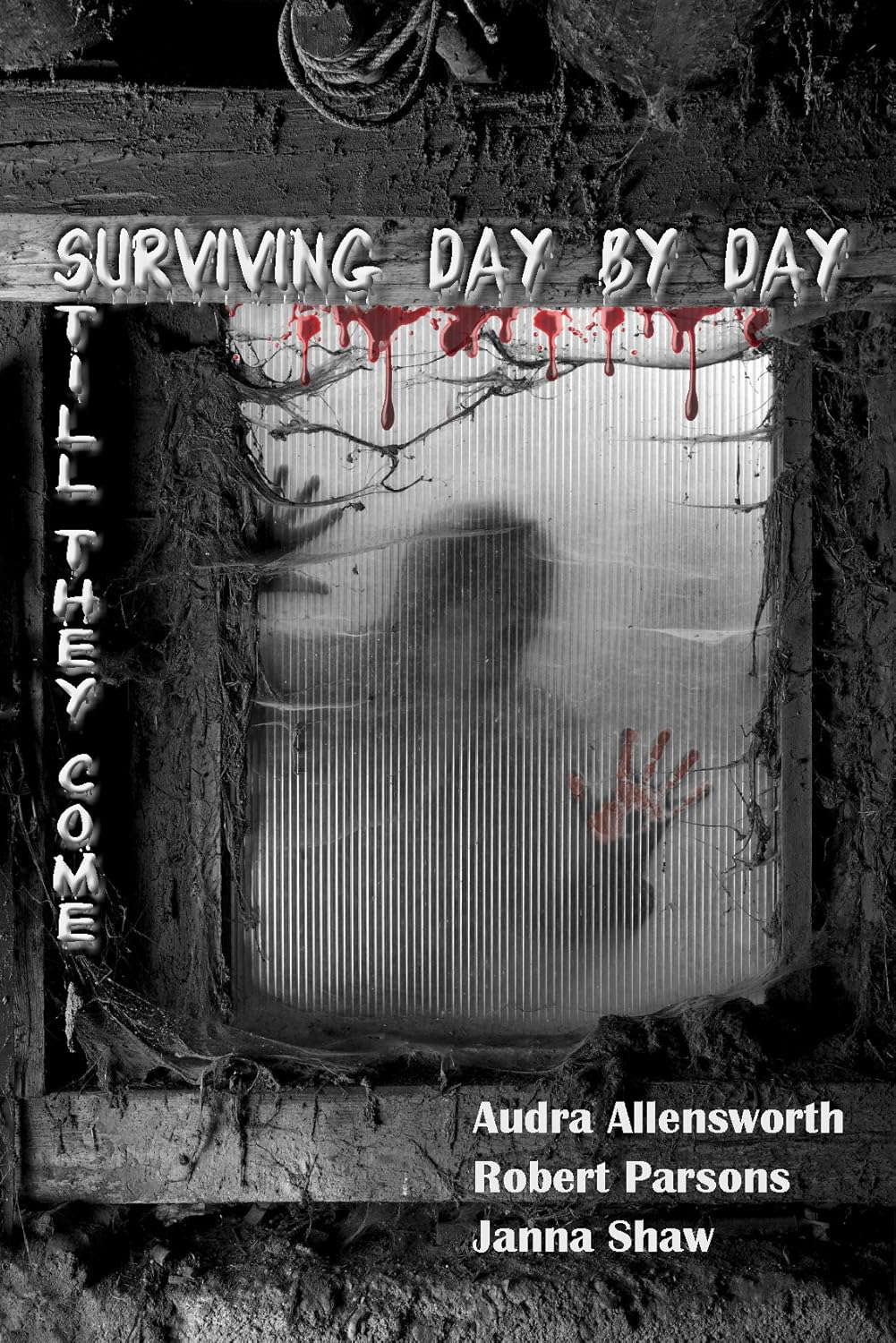 Surviving Day by Day - Still They Come poster