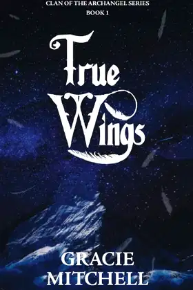 True Wings: Clan of the Archangel Series poster