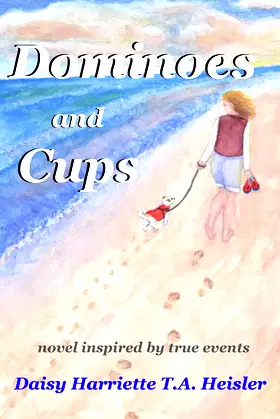 DOMINOES AND CUPS: novel inspired by true events poster