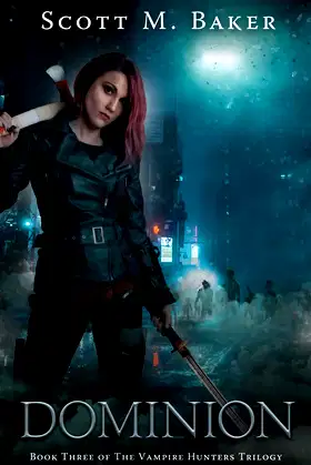 Dominion: The Vampire Hunters Trilogy Book III poster