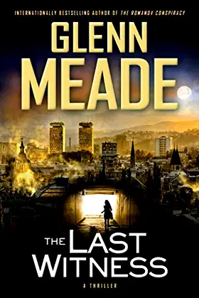 The Last Witness: A Thriller by Glenn Meade (2015-02-24) poster