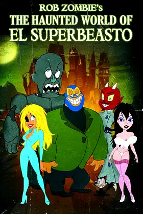 Rob Zombie Presents: The Haunted World Of El Superbeasto poster