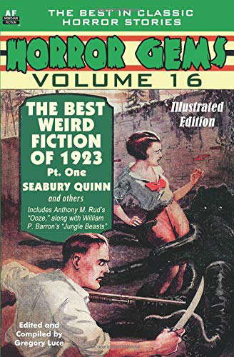 Horror Gems, Volume 16, The Best Weird Fiction of 1923, Pt. One poster