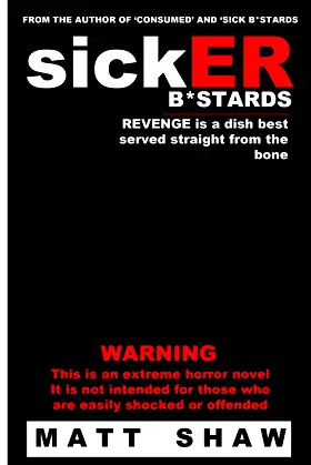 SickER B*stards: A novel of extreme sex and horror poster