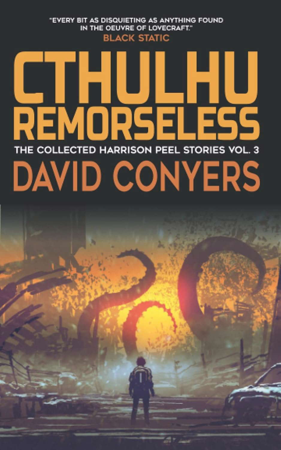 Cthulhu Remorseless (The Collected Harrison Peel Stories) poster