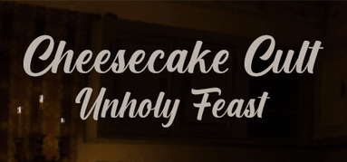 Cheesecake Cult: Unholy Feast capsule