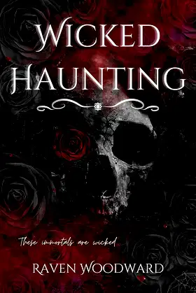 Wicked Haunting (Wicked Immortals Book 1) poster