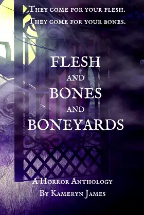 Flesh and Bones and Boneyards poster