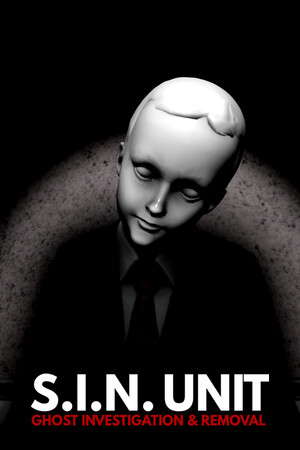 S.I.N. Unit: Ghost Investigation & Removal poster