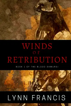 Wind's Of Retribution: Book One Of The Blood Samurai poster