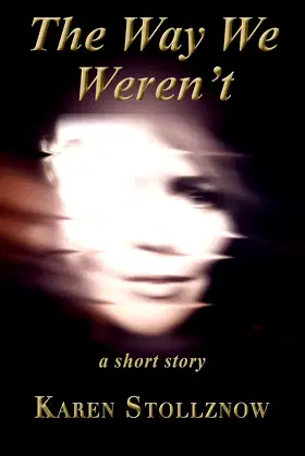 The Way We Weren't: A Short Story poster
