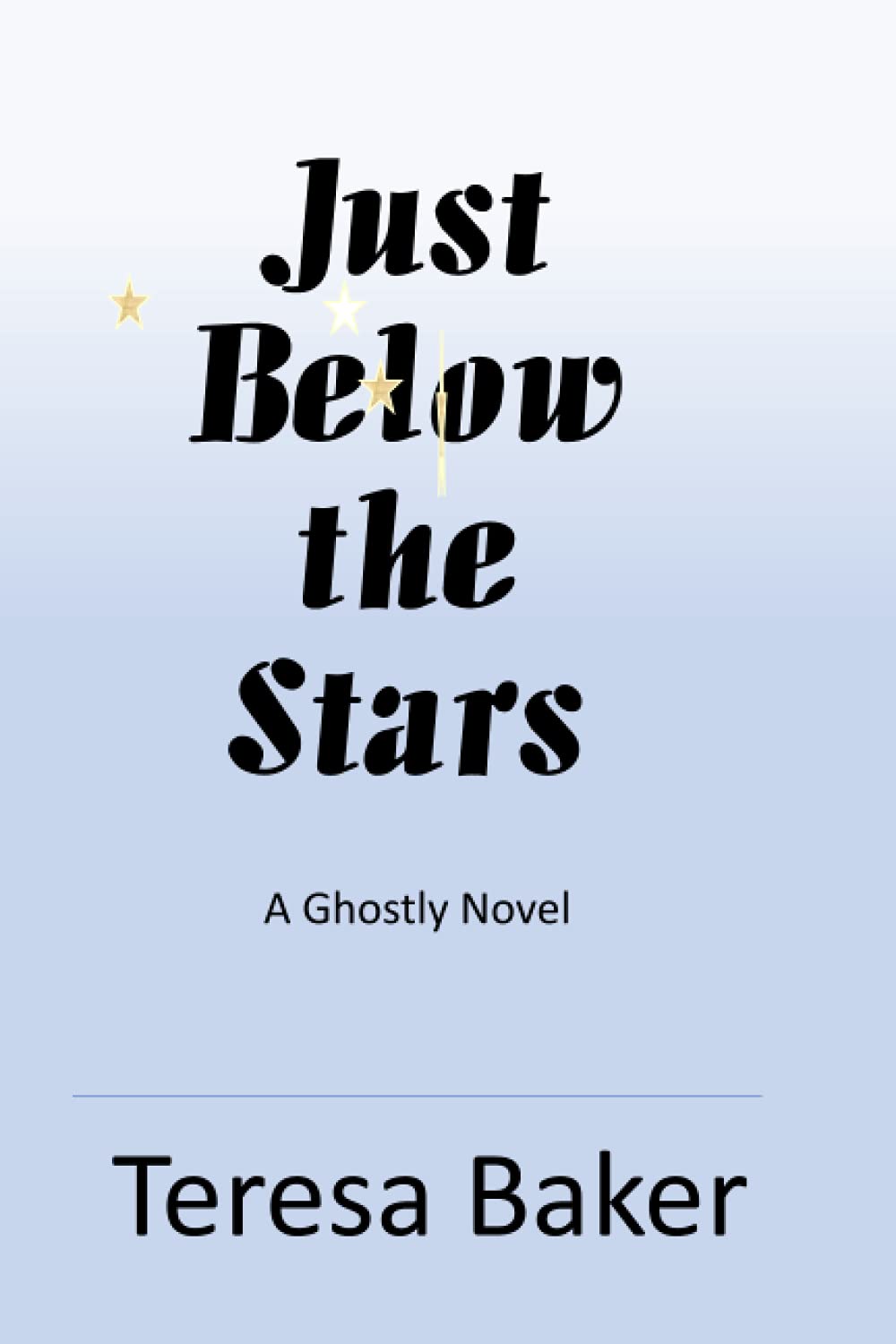 Just Below the Stars: A Ghostly Novel poster