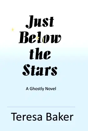 Just Below the Stars: A Ghostly Novel poster