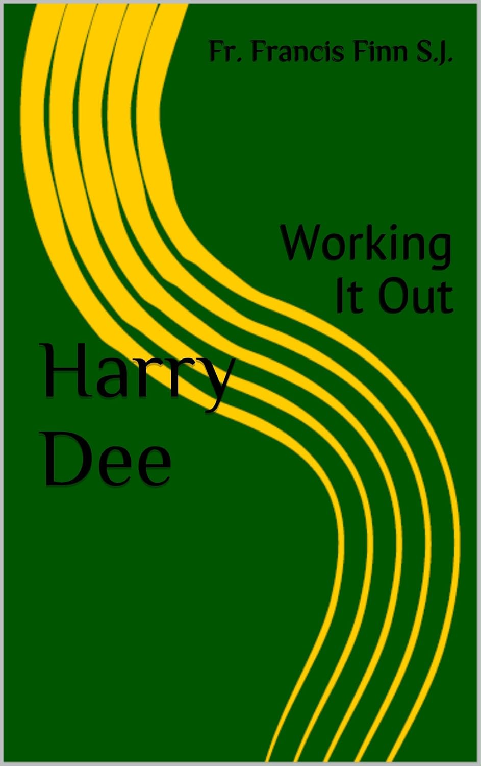 Harry Dee: or Working It Out (The Tom Playfair Series Book 3) poster