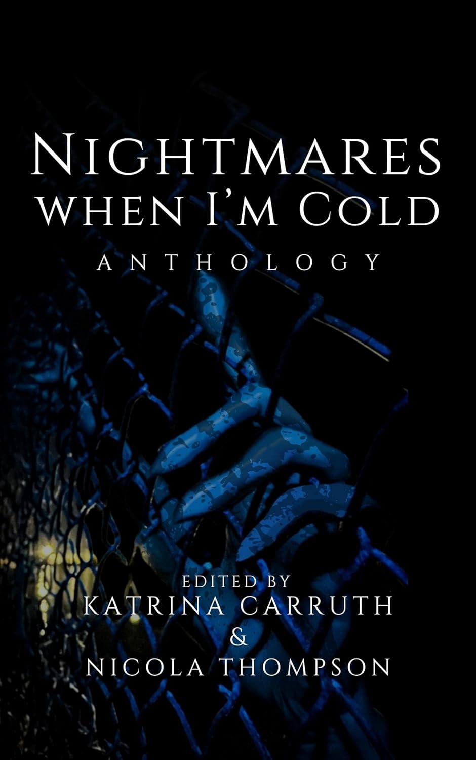 Nightmares When I'm Cold: Anthology poster