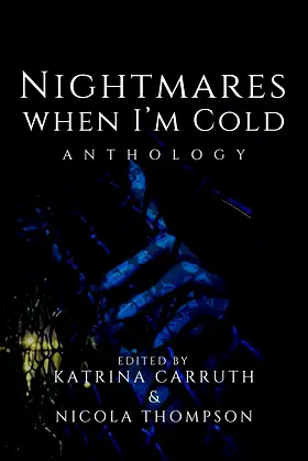 Nightmares When I'm Cold: Anthology poster