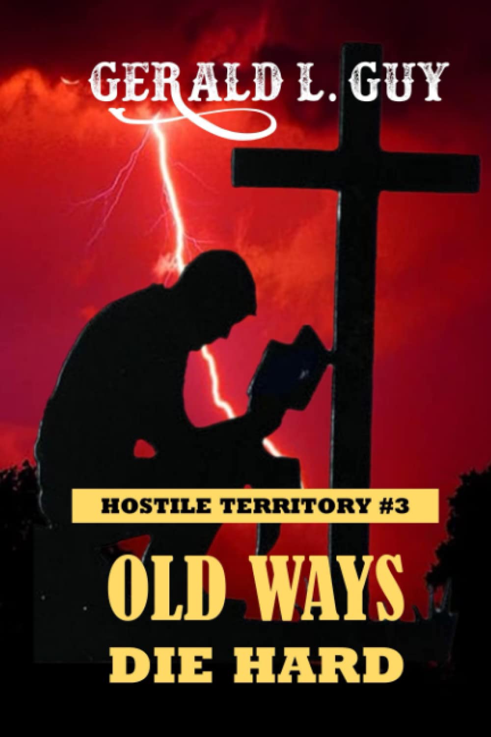 Old Ways Die Hard: Classic Western Adventure (Hostile Territory) poster