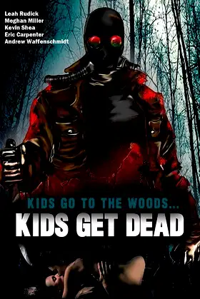 Kids Go to the Woods... Kids Get Dead poster