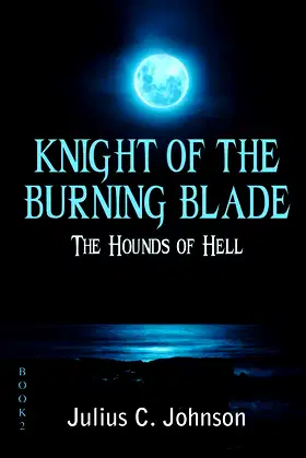 Knight of the Burning Blade: The Hounds of Hell poster