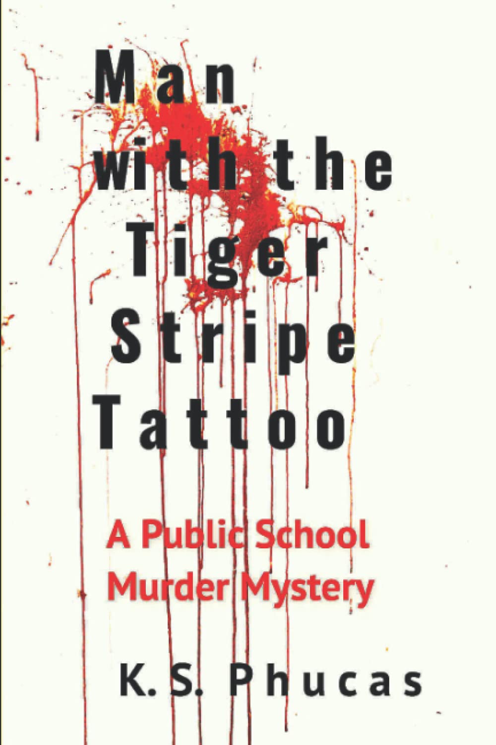 Man with the Tiger Stripe Tattoo: A Public School Murder Mystery poster