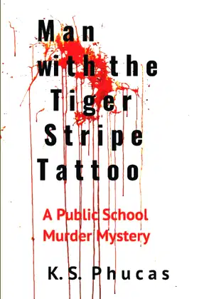 Man with the Tiger Stripe Tattoo: A Public School Murder Mystery poster