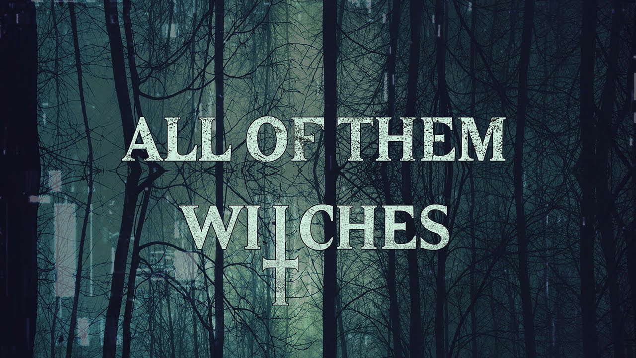 All Of Them Witches