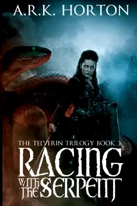 Racing With the Serpent (The Telverin Trilogy) poster