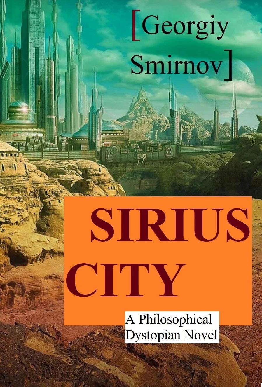SIRIUS CITY: A Philosophical Dystopian Novel poster