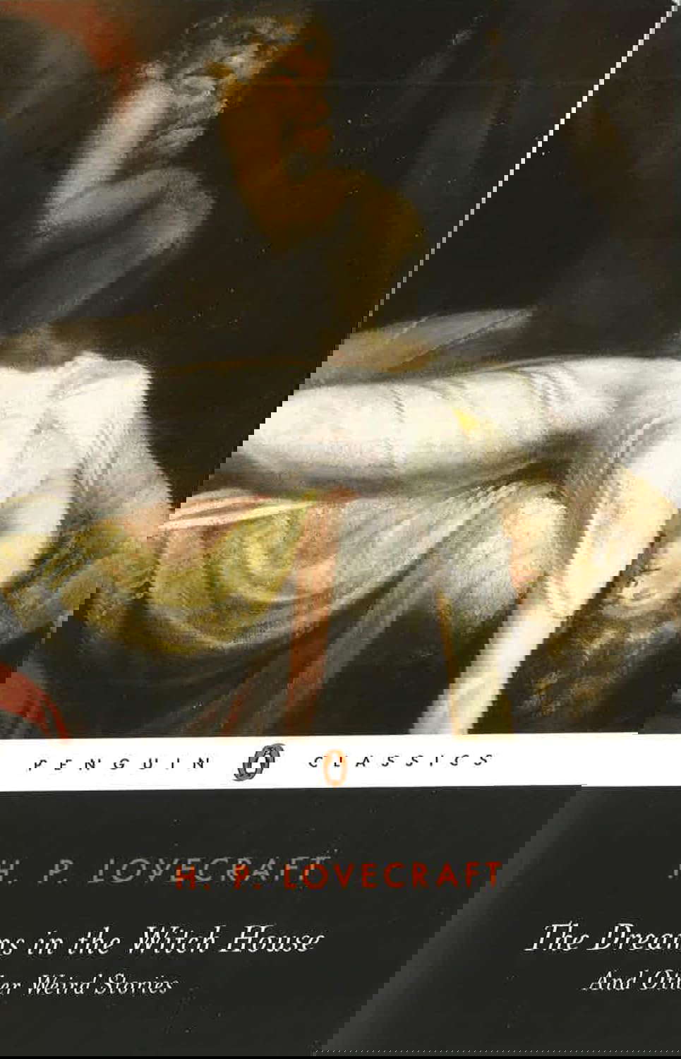 The Dreams in the Witch House: And Other Weird Stories (Penguin Classics) poster