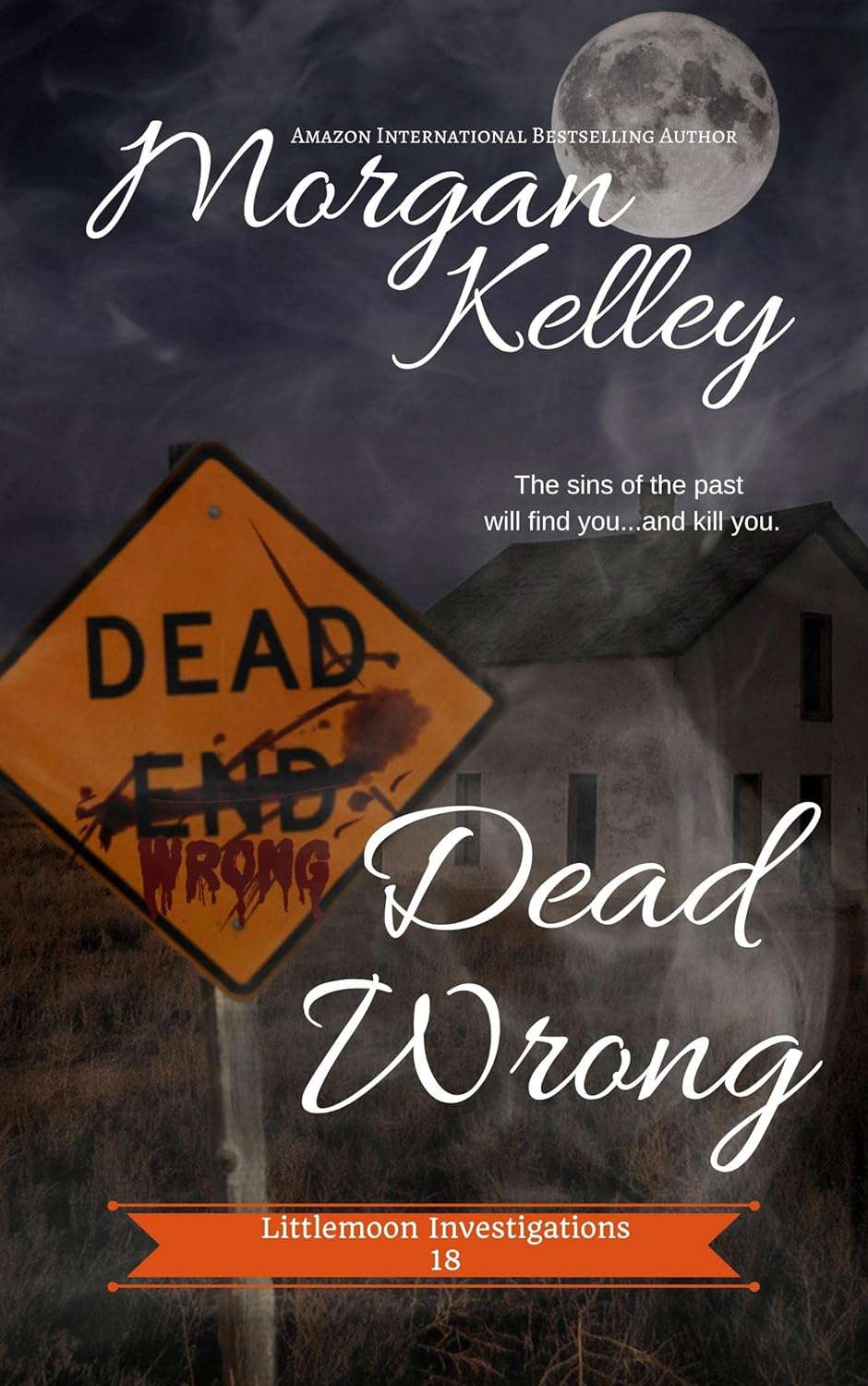 Dead Wrong (Littlemoon Investigations Book 18) poster