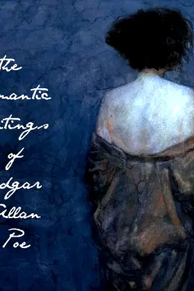 The Romantic Writings of Edgar Allan Poe (Library Edition) poster