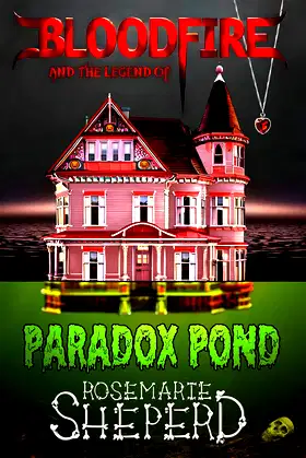 Bloodfire: and the Legend of Paradox Pond poster