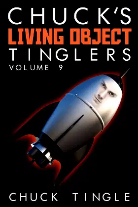Chuck's Living Object Tinglers: Volume 9 poster