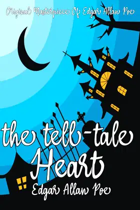 The Tell-Tale Heart By Edgar Allan Poe Annotated. poster