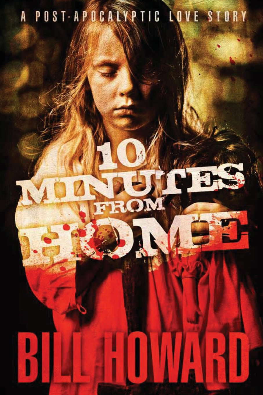 10 Minutes From Home: The Complete Novel poster