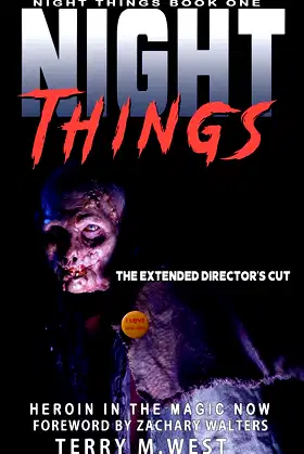 Heroin in the Magic Now: The Extended Cut (The Night Things Series) poster