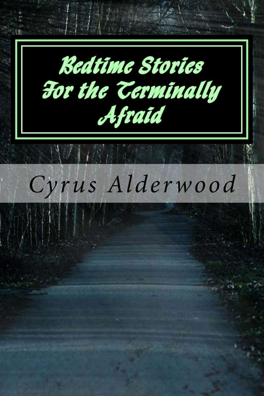 Bedtime Stories For the Terminally Afraid poster