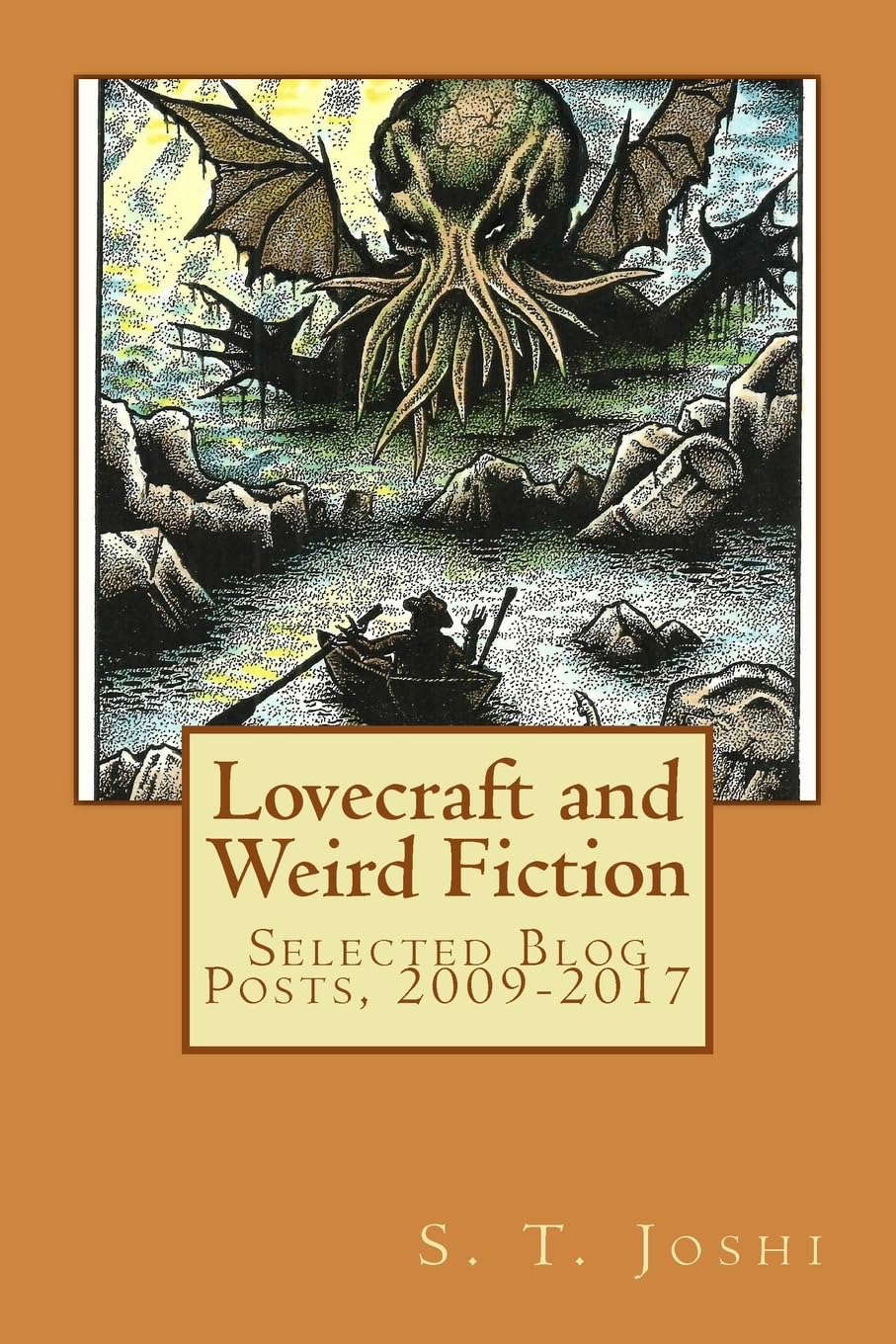 Lovecraft and Weird Fiction: Selected Blog Posts, 2009-2017 poster