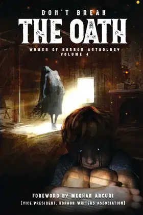Don't Break The Oath : Women of Horror Anthology Volume 4 poster