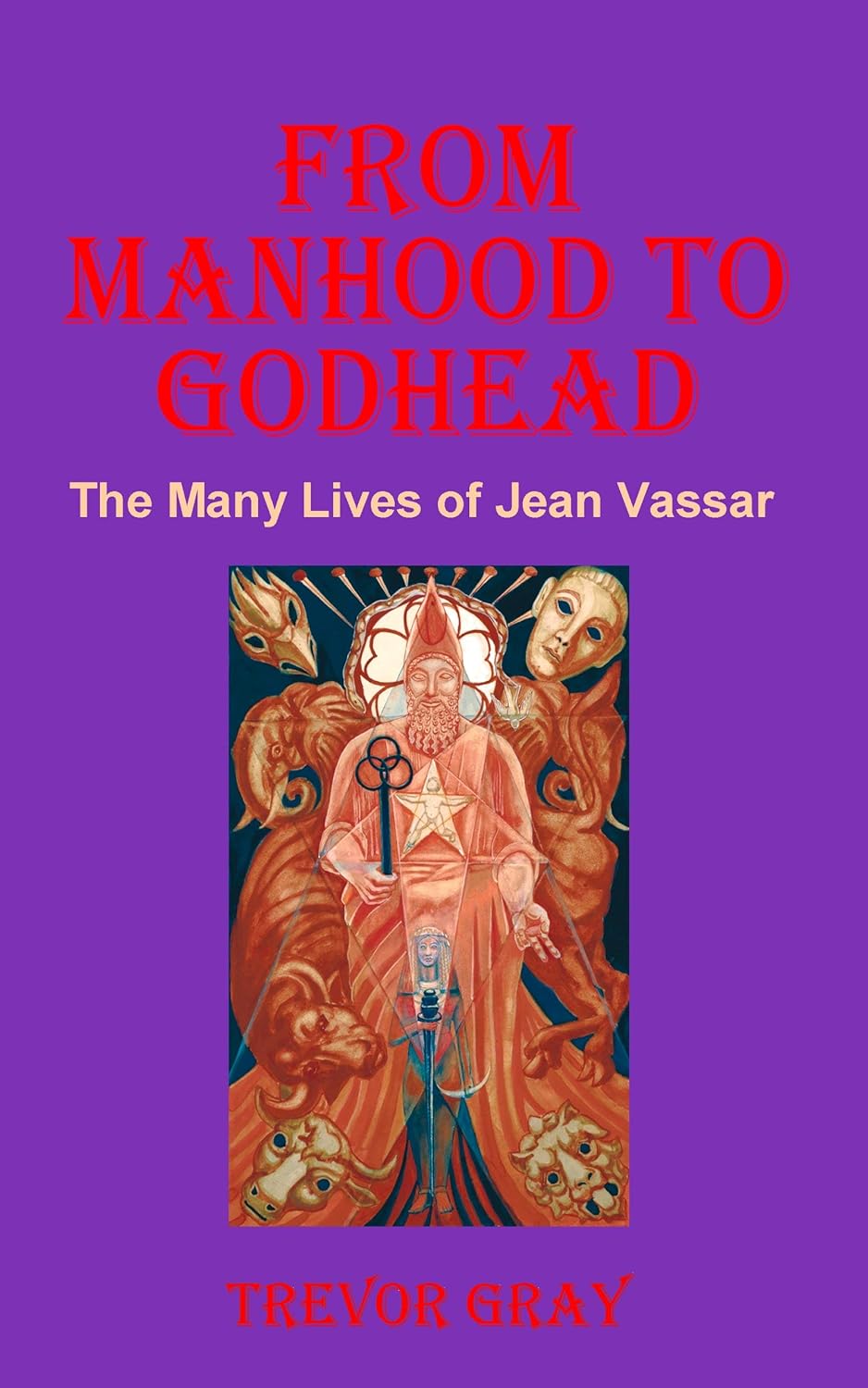 From Manhood to Godhead: The Many Lives of Jean Vassar poster