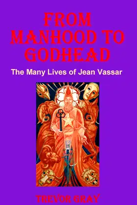 From Manhood to Godhead: The Many Lives of Jean Vassar poster