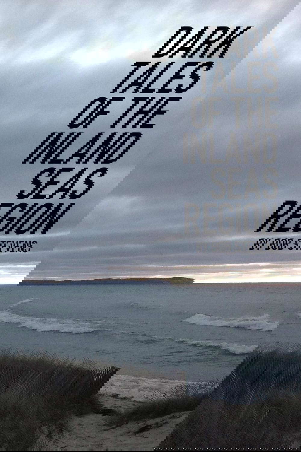 Dark Tales of the Inland Seas Region (jrefund Book 1) poster